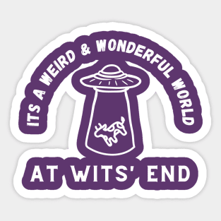 It's a weird and wonderful world at Wits' End Sticker